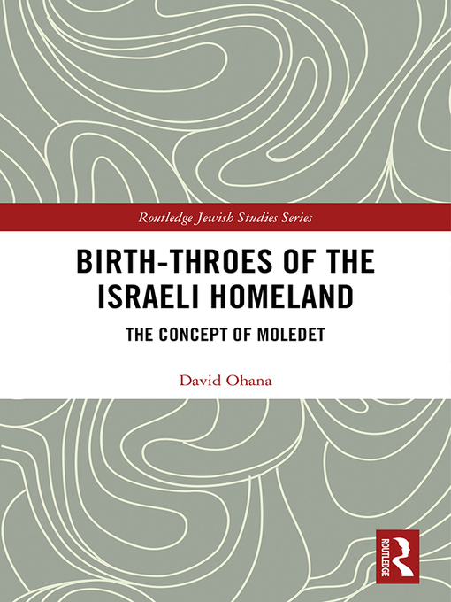 Title details for Birth-Throes of the Israeli Homeland by David Ohana - Wait list
